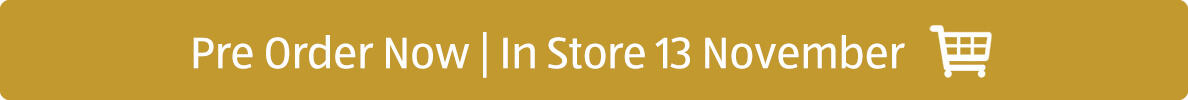 Pre Order Now In Store 13 November